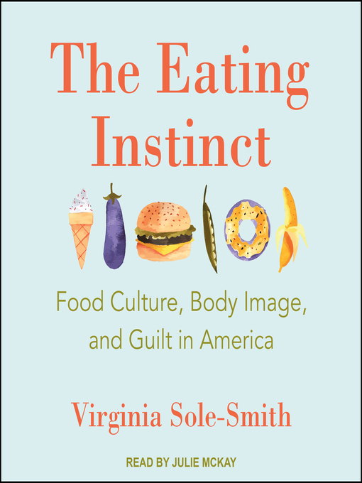 Title details for The Eating Instinct by Virginia Sole-Smith - Wait list